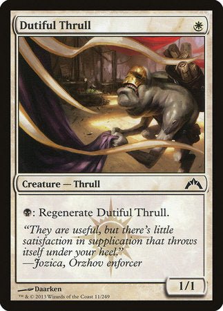 Dutiful Thrull [Gatecrash] - TCG Master