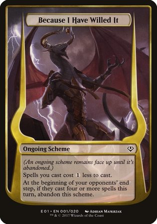 Because I Have Willed It (Archenemy: Nicol Bolas) [Archenemy: Nicol Bolas Schemes] - TCG Master