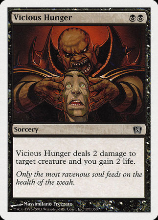 Vicious Hunger [Eighth Edition] - TCG Master