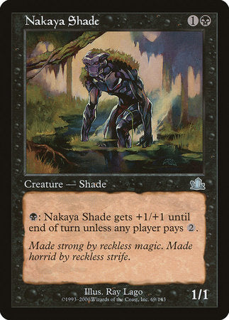 Nakaya Shade [Prophecy] - TCG Master